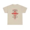13874180393456641283_2048.jpeg 'He Is Risen' T Shirt