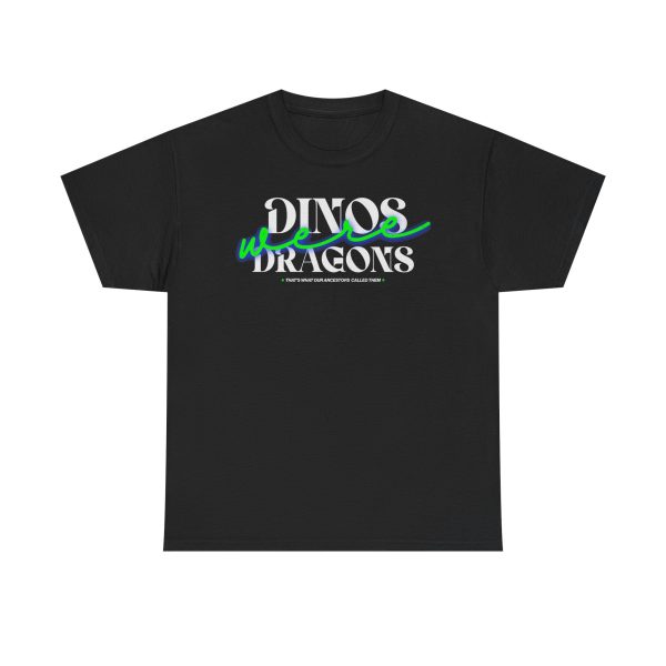 8488969389927457_2048.jpeg 'Dinos Were Dragons' T Shirt